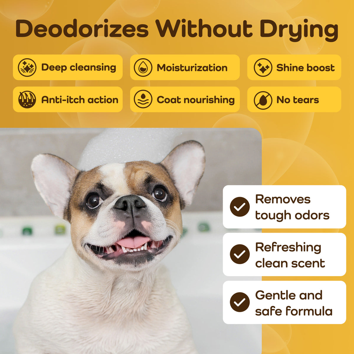 A French bulldog wearing a white bath cap appears on a yellow promotional graphic with text claiming the product deodorizes without drying, lists benefits, and says it removes tough odors, is refreshing with a clean scent, and is gentle and safe.